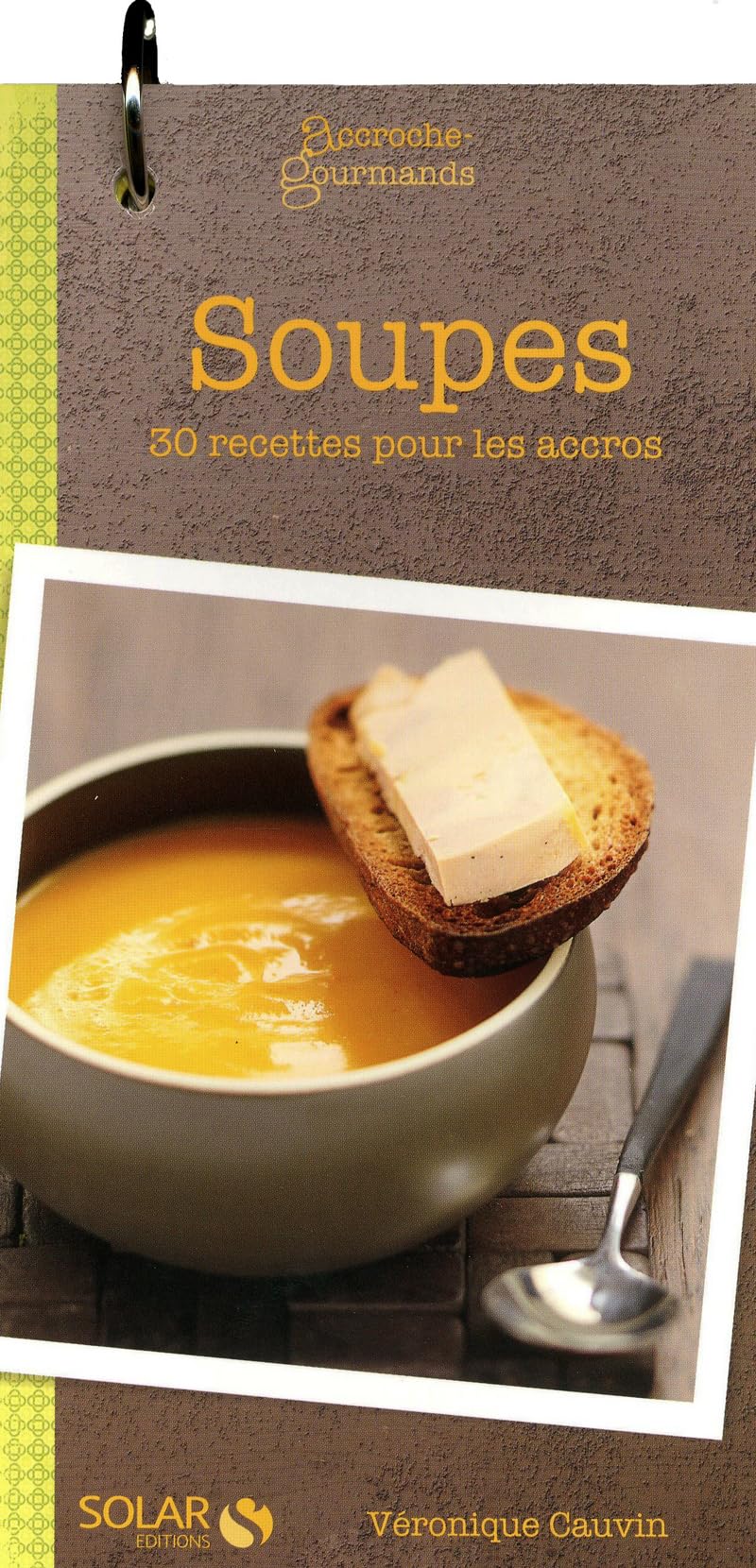 30 recettes de soupes - Accroche' gourmands book