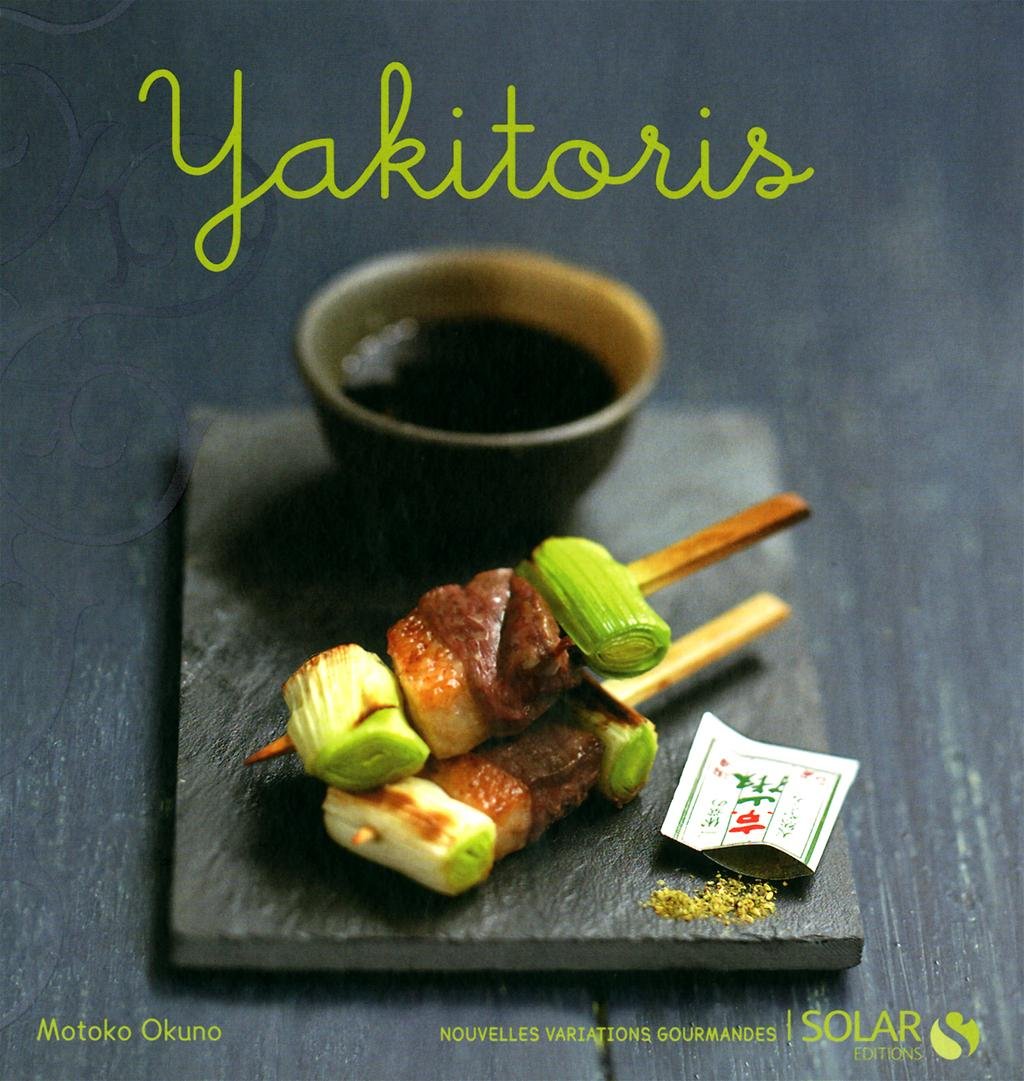 Yakitoris - Nouvelles variations gourmandes book