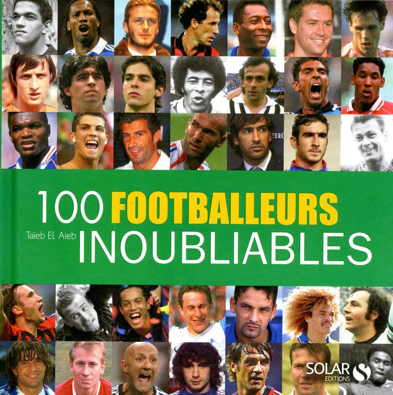 100 footballeurs inoubliables book