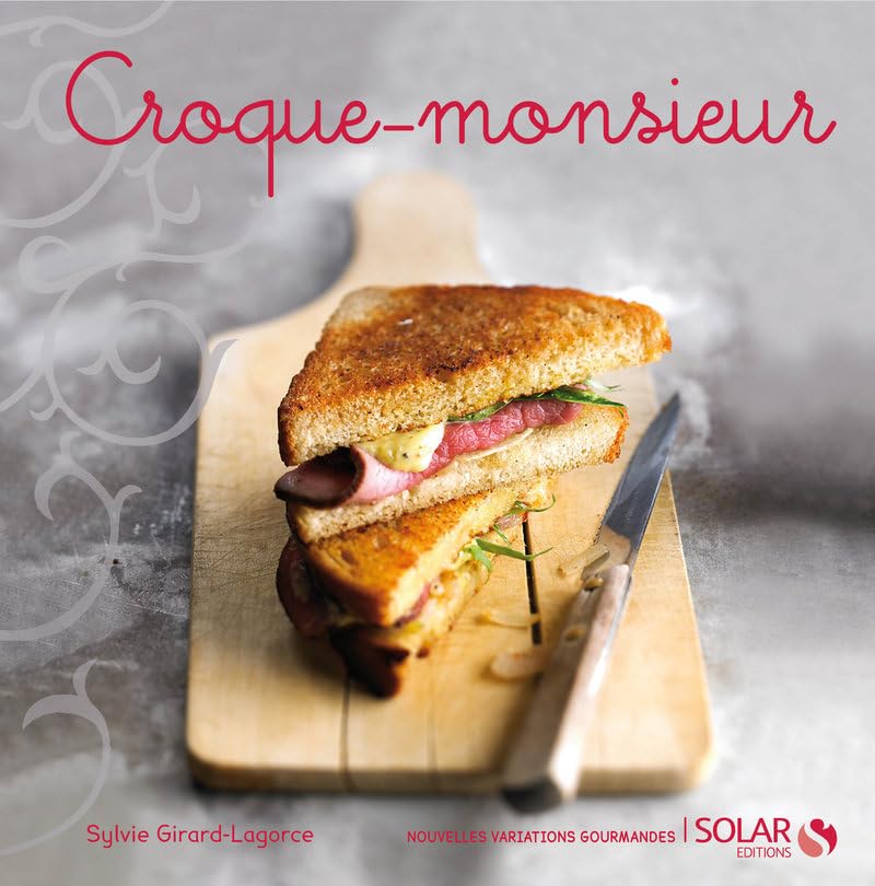 Croque-monsieur - nouvelles variations gourmandes book
