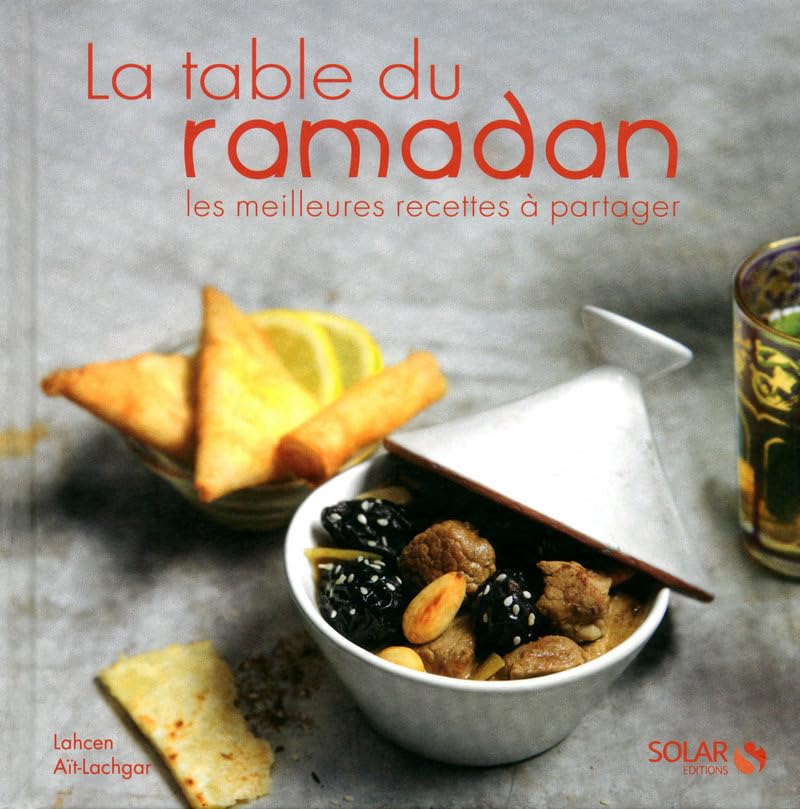 La table du ramadan: Les meilleures recettes à partager Leisure, Home & Garden