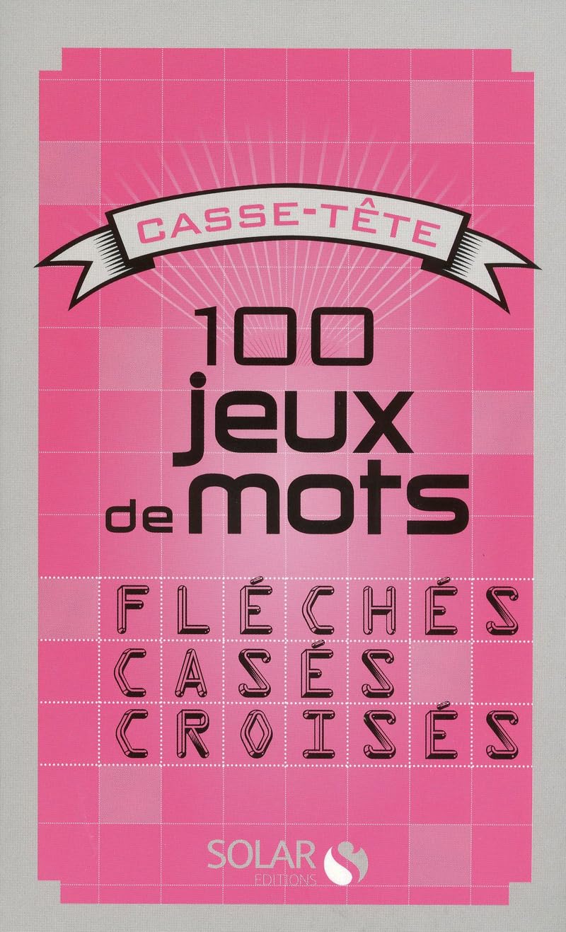 100 jeux de mots - casse-tête: croisés, fléchés, casés book