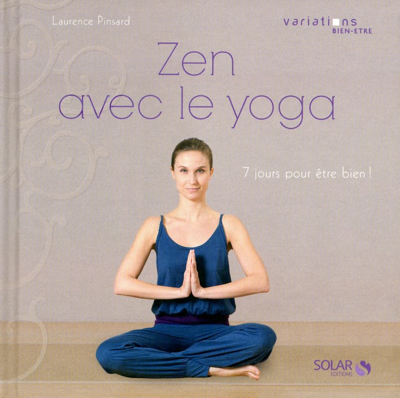 Zen avec le yoga - variations bien-être book
