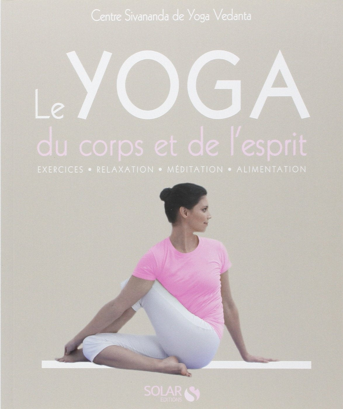 Le Yoga du corps et de l'esprit book