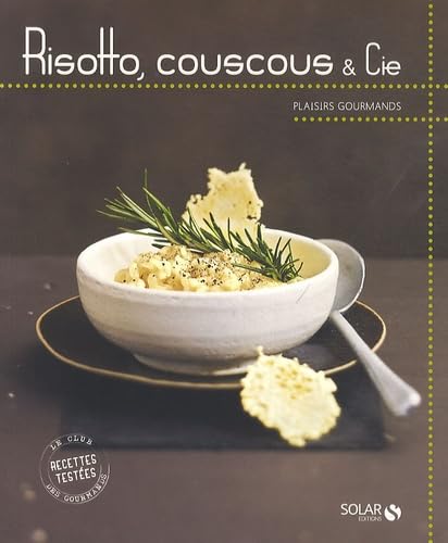 Risotto, couscous & Cie - Plaisirs gourmands book