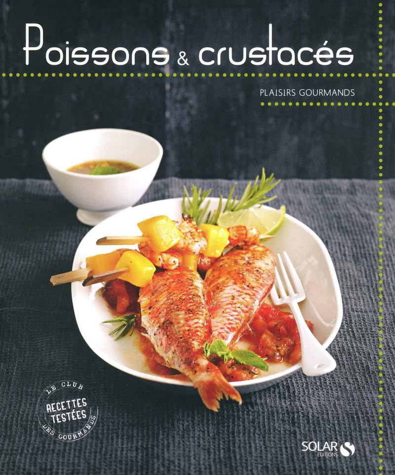 POISSONS & CRUSTACES - PLAISIRS GOURMANDS book