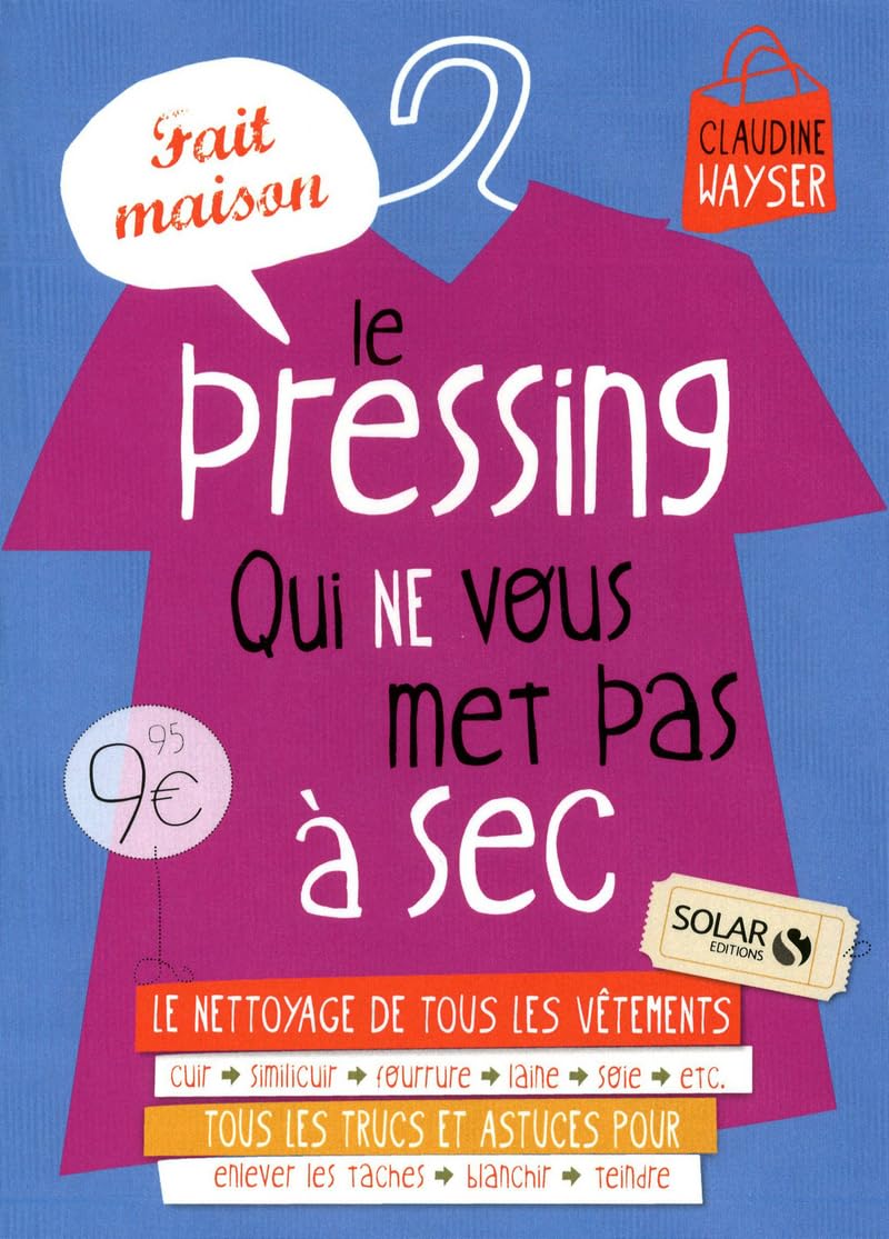 Le pressing fait maison qui ne vous met pas à sec book