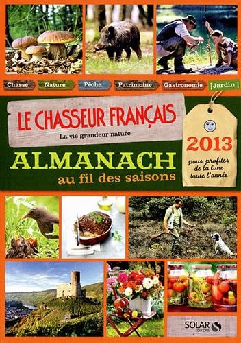 ALMANACH DU CHASSEUR FRANCAIS AU FIL DES SAISONS 2013 book