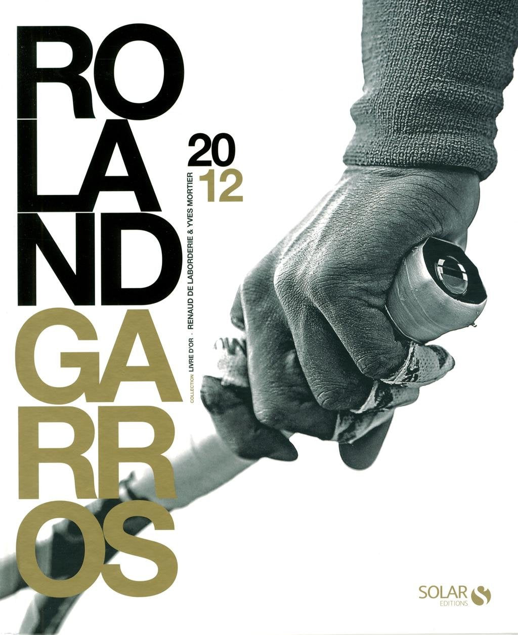 LIVRE D'OR ROLAND GARROS 2012 book