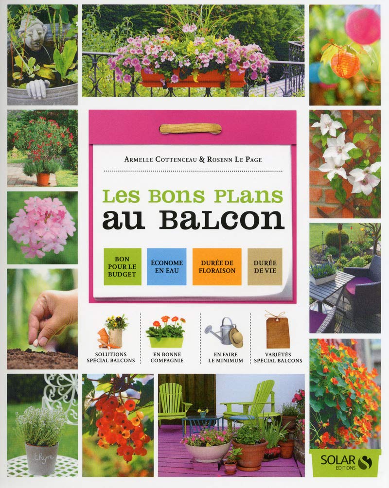 Les bons plans au balcon Garden & Plants
