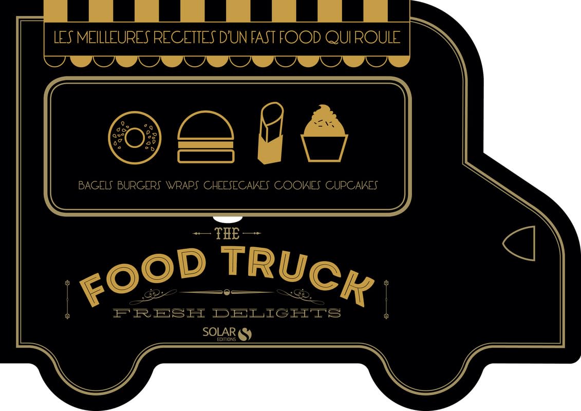 The Food Truck: Fresh Delights Books