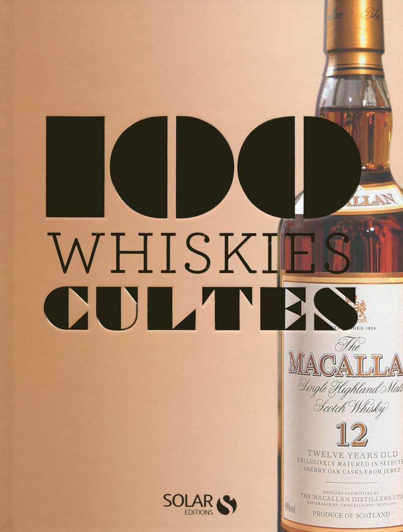Les 100 cultes - Whiskies book