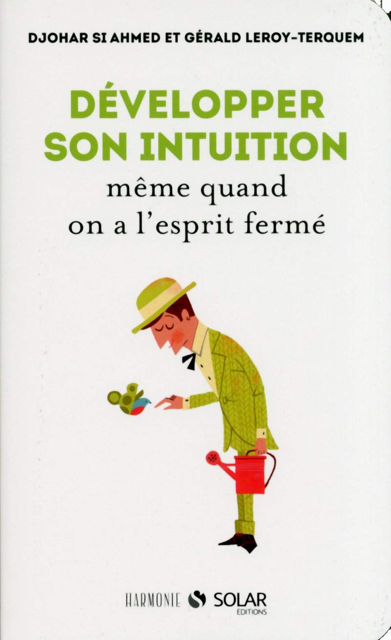 Développer son intuition même quand on a l'esprit fermé: Harmonie book
