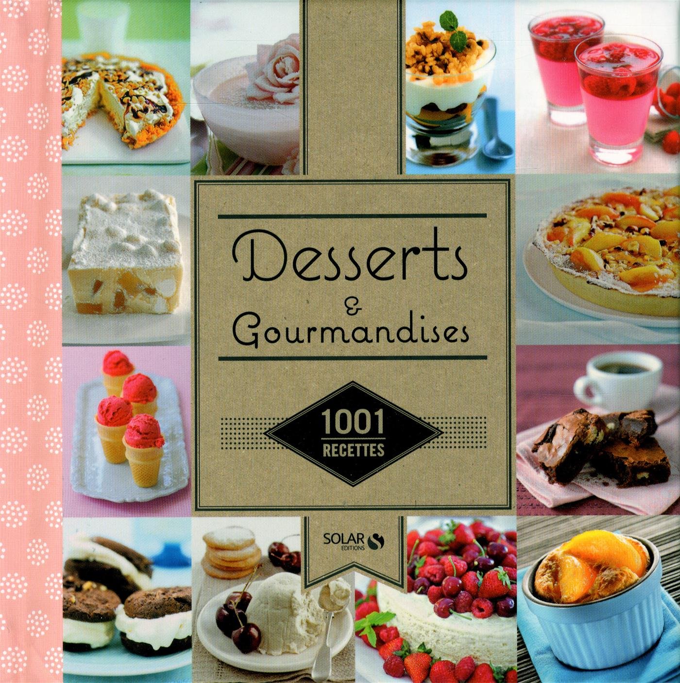 1001 recettes - Desserts & Gourmandises book
