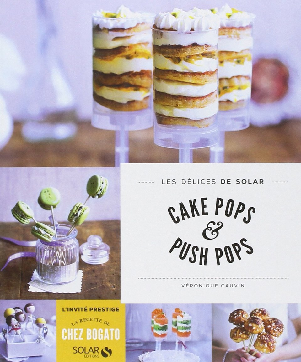 Cake pops & push pops - Les délices de Solar book