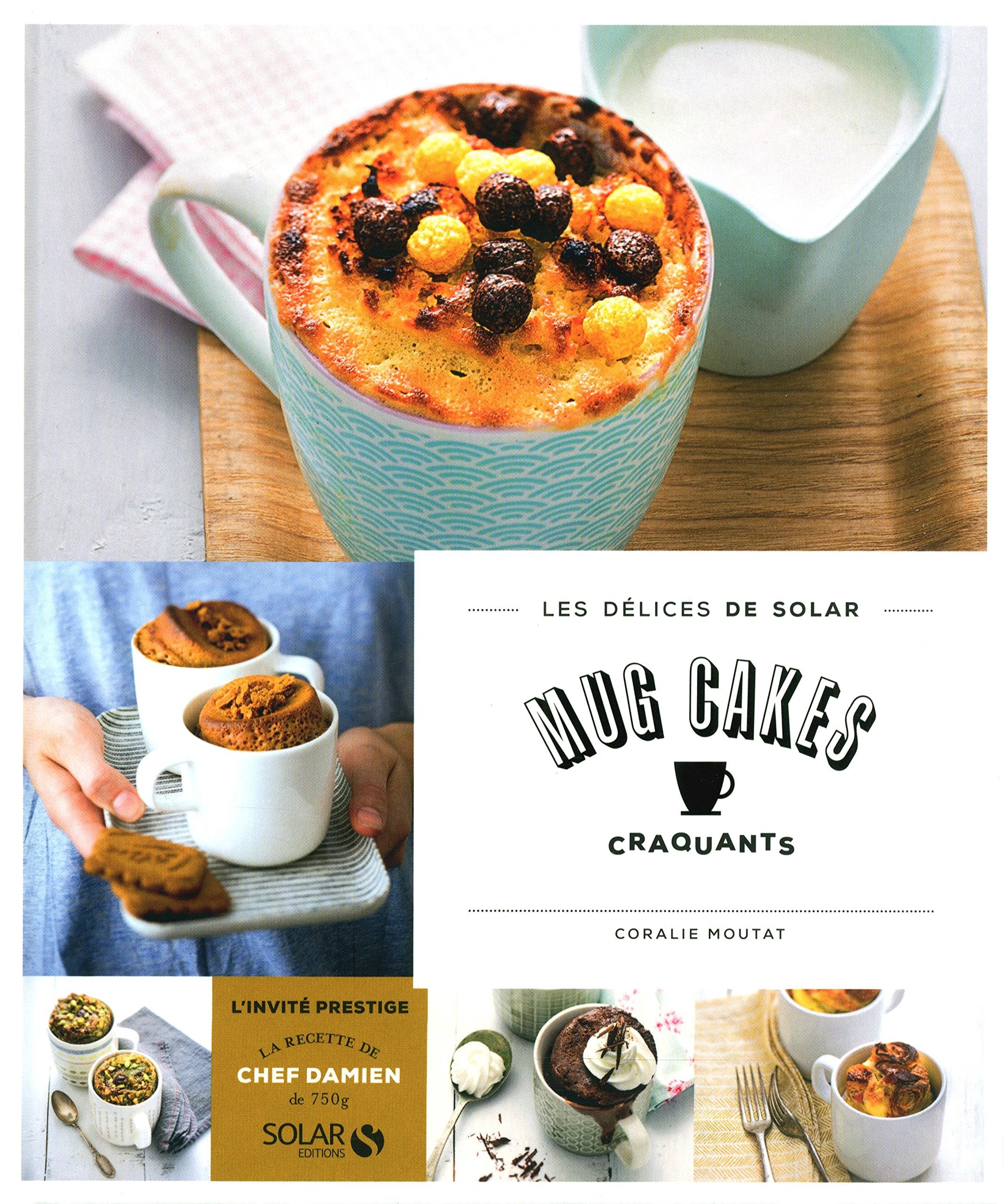 Mug cakes craquants - Les délices de Solar book