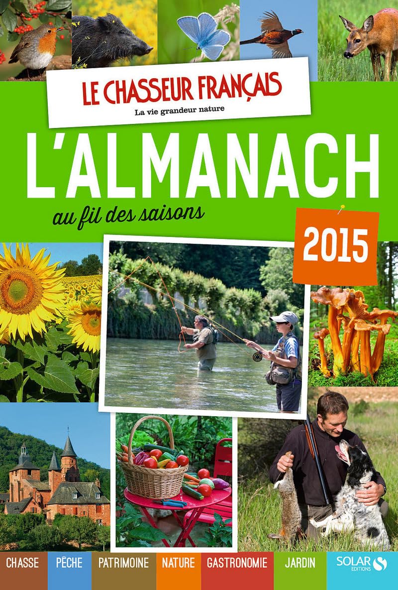 Le Chasseur français: L'almanach au fil des saisons 2015 Books
