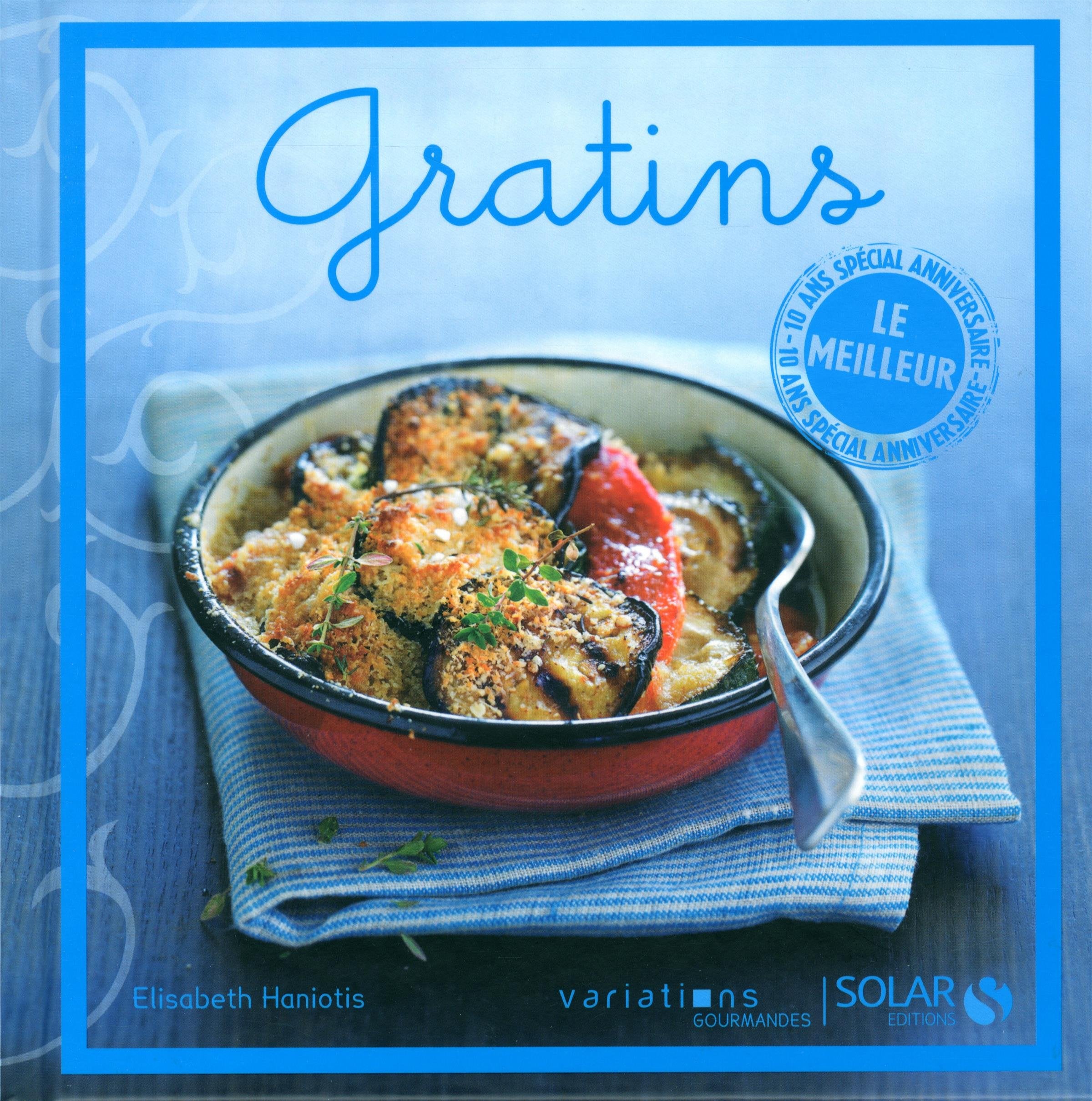 Gratins-le meilleur des varations gourmandes Leisure, Home & Garden