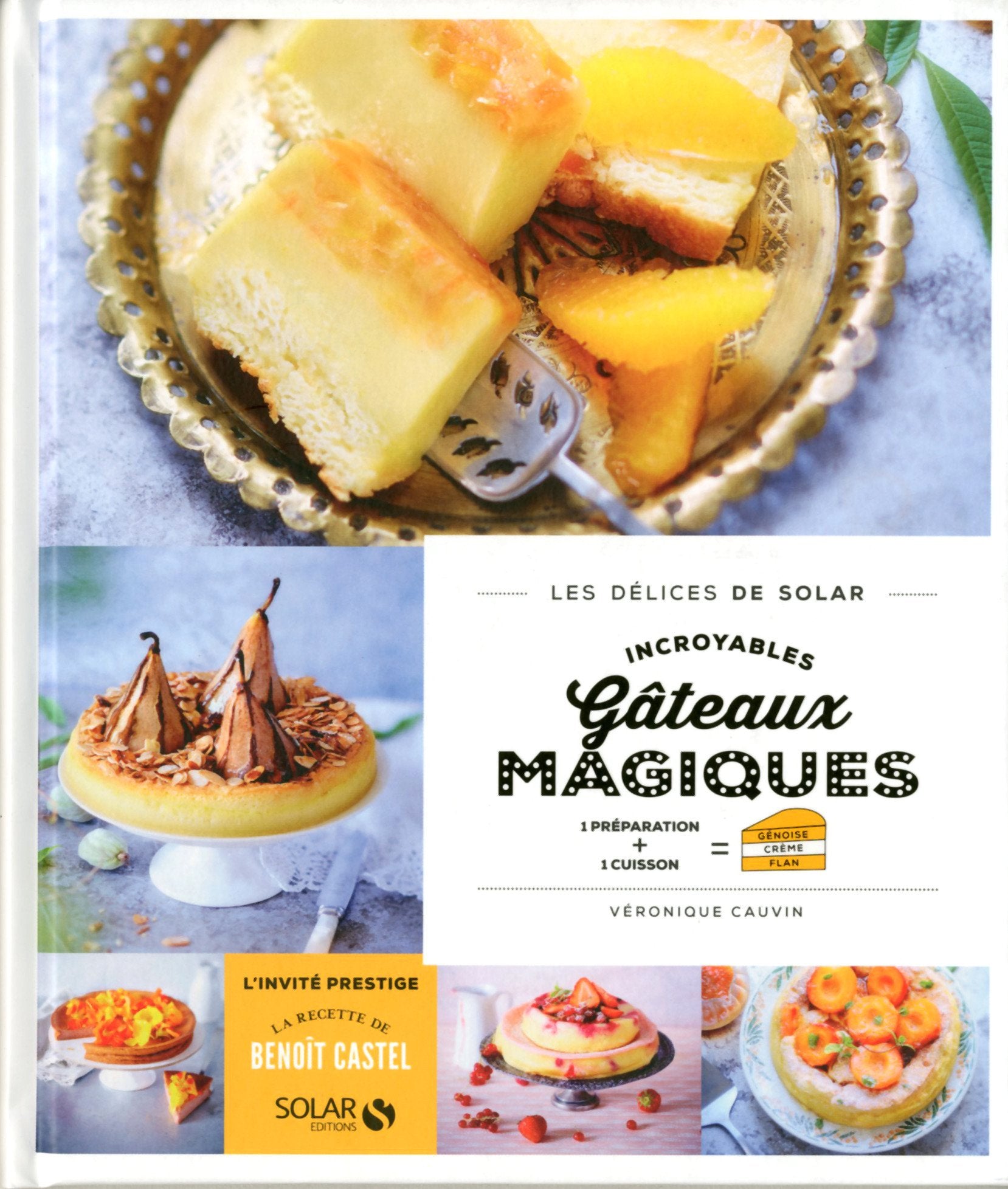 Incroyables gâteaux magiques - Les délices de Solar book