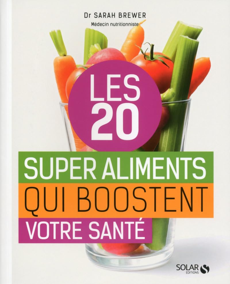 Les 20 superaliments qui boostent la santé book