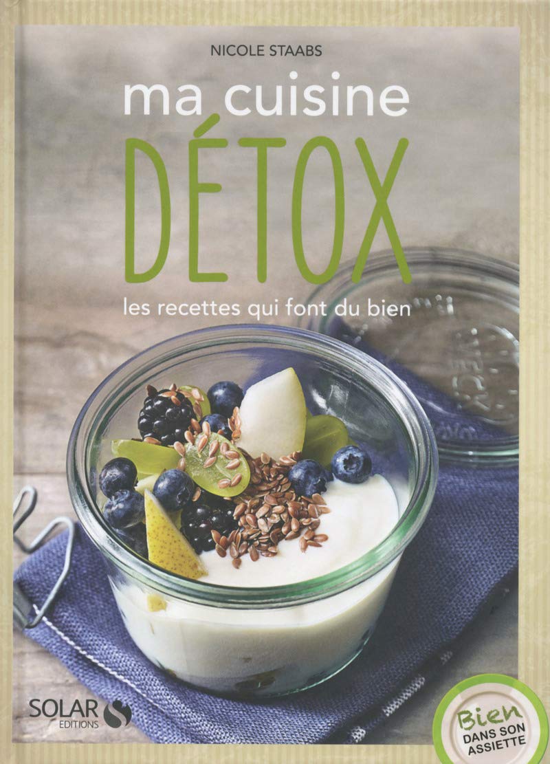 Ma cuisine Detox - collection Bien dans son assiette book