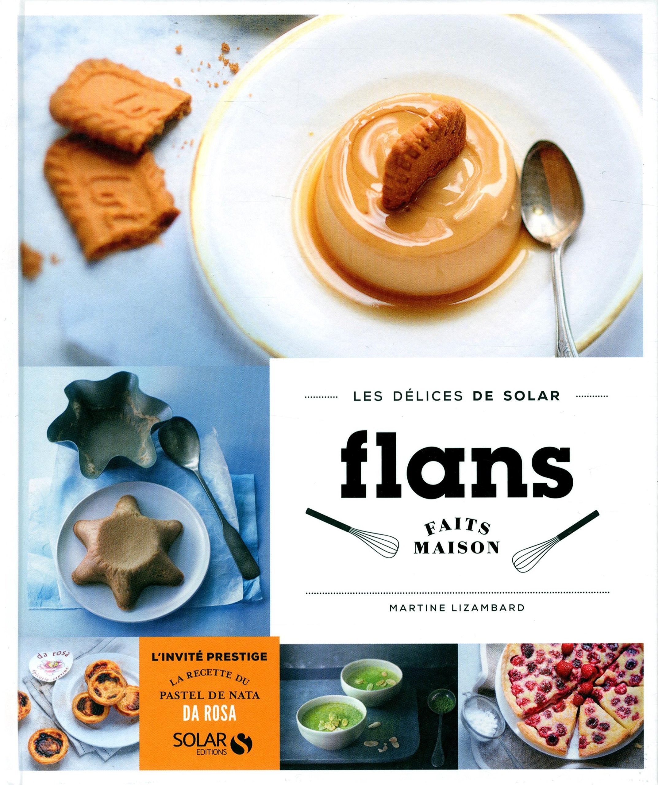Flans faits maison - Les délices de solar Leisure, Home & Garden