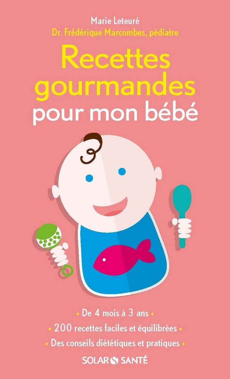 Recettes gourmandes pour mon bébé book