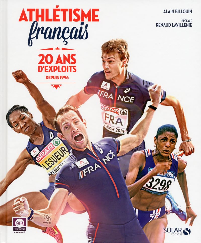 Athlétisme français, 20 ans d'exploits depuis 1996 Leisure & Fun