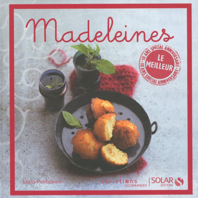 Madeleines - le meilleur des variations gourmandes book