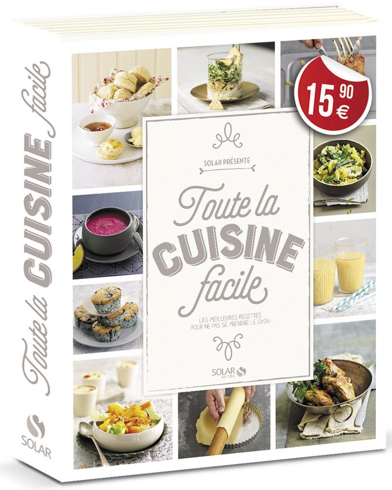Toute la cuisine facile: Les meilleures recettes pour ne pas se prendre le chou Cooking & Enjoying