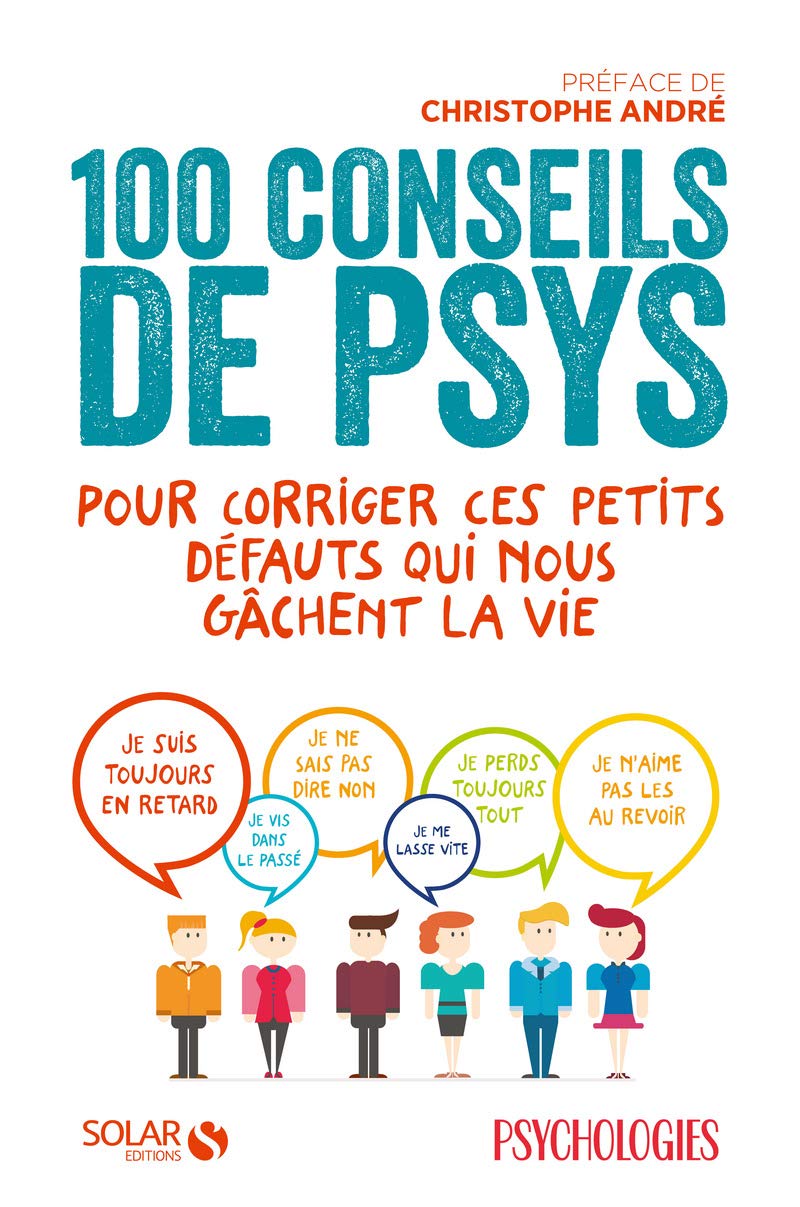 100 conseils de psys pour corriger ces petits défauts qui nous gâchent la vie book
