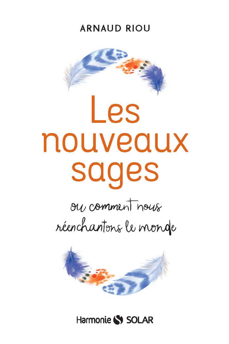 Les nouveaux sages: ou comment nous réenchantons le monde book