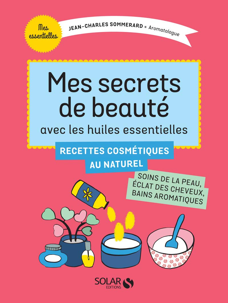 Mes secrets de beauté avec les huiles essentielles Religion & Esotericism