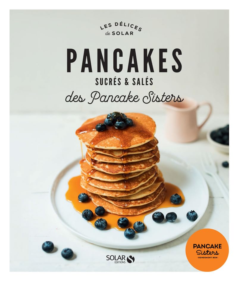 Pancakes sucrés et salés des Pancake Sisters book