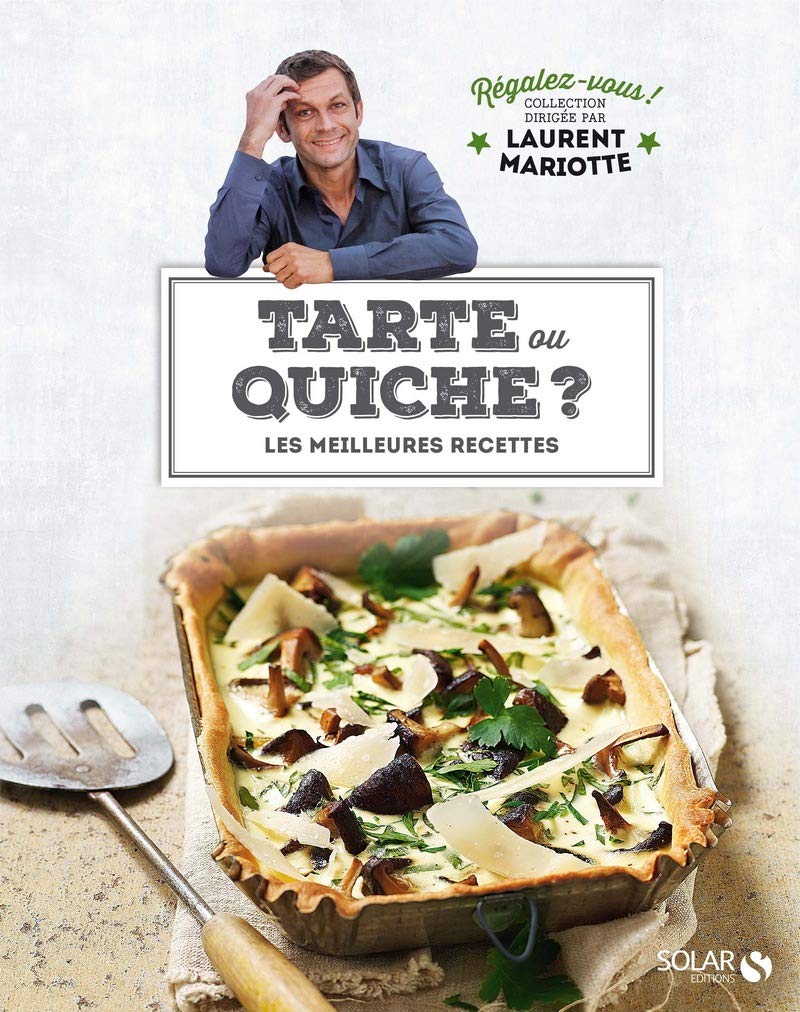 Tarte ou quiche ? - Régalez-vous: Les meilleures recettes Leisure, Home & Garden