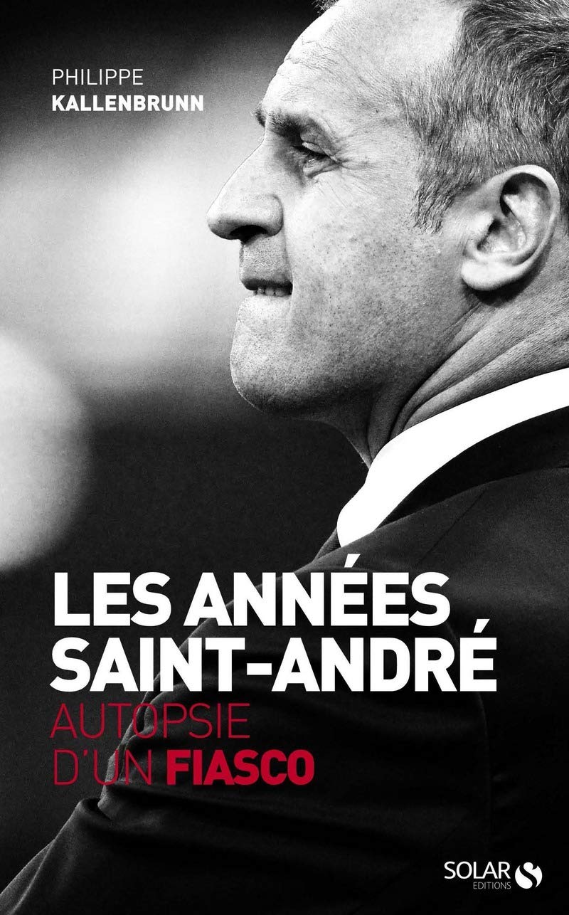 Les années Saint-André. Autopsie d'un fiasco book