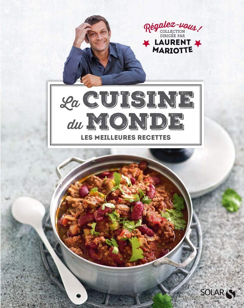 La Cuisine du monde - régalez-vous: Les meilleures recettes Leisure, Home & Garden
