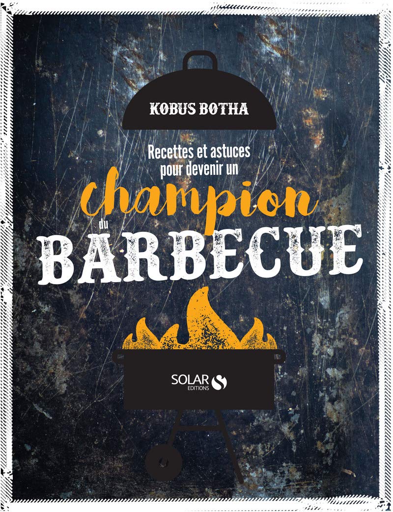 Champion du barbecue: Recettes et astuces pour devenir un... book