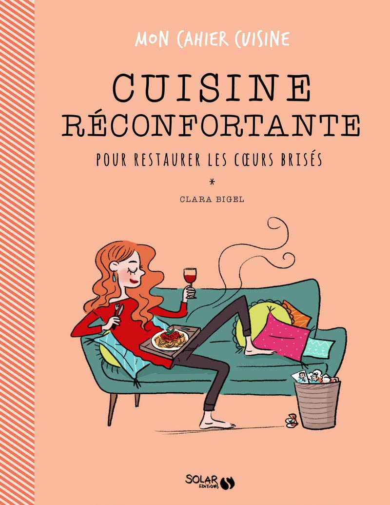 Cuisine réconfortante pour restaurer les coeurs brisés book