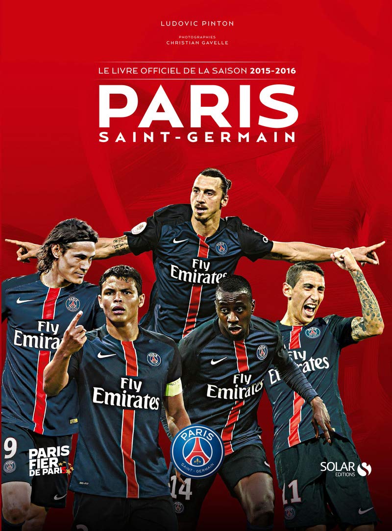 Paris Saint-Germain - Le livre officiel de la saison 2015-2016 Leisure & Fun