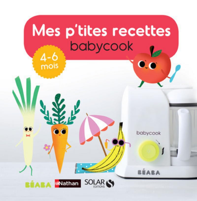 Mes p'tites recettes Babycook 4-6 mois book