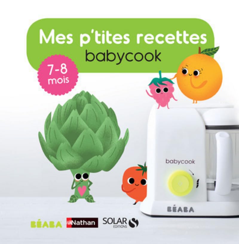 Mes p'tites recettes Babycook 7-8 mois book