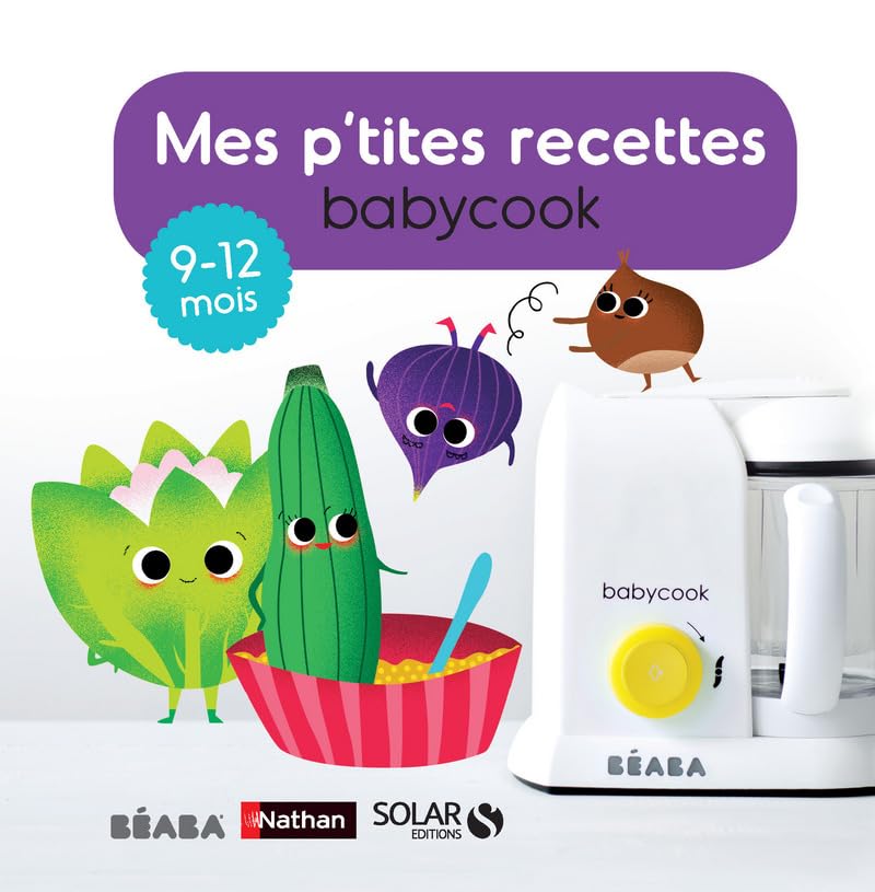 Mes p'tites recettes Babycook 9-12 mois book