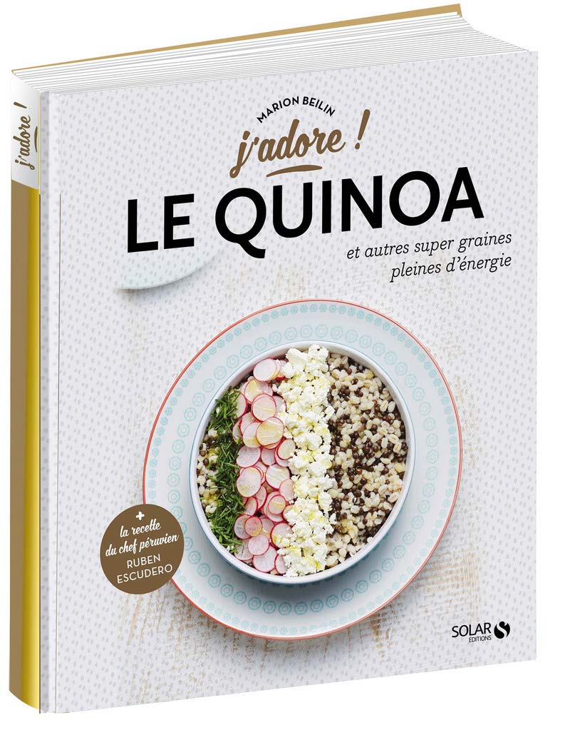Le quinoa et autres graines pleines d'énergie - j'adore book