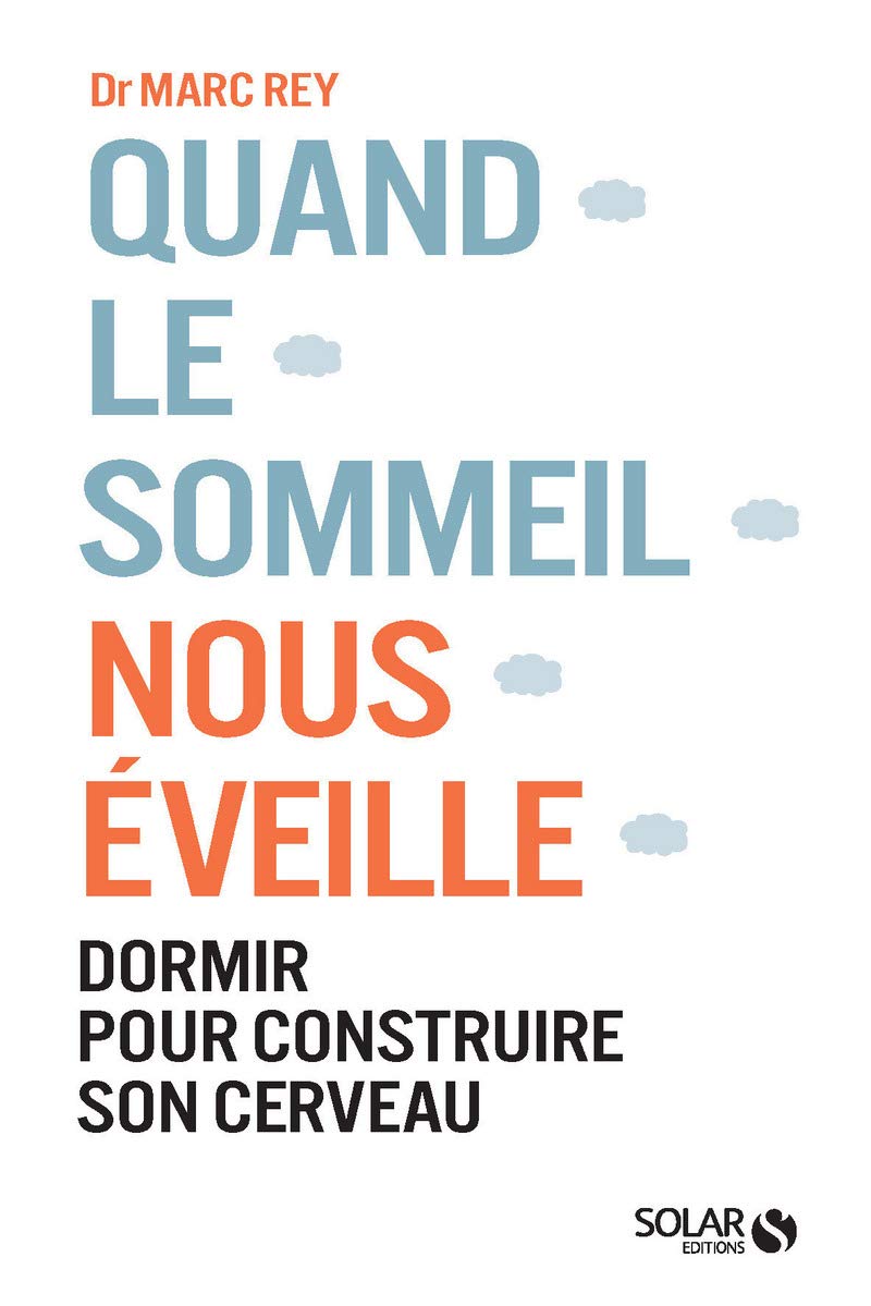 Quand le sommeil nous éveille: Dormir pour construire son cerveau book