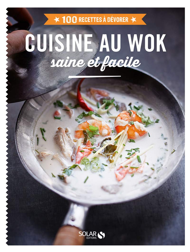Cuisine au wok saine et facile - 100 recettes à dévorer Leisure, Home & Garden