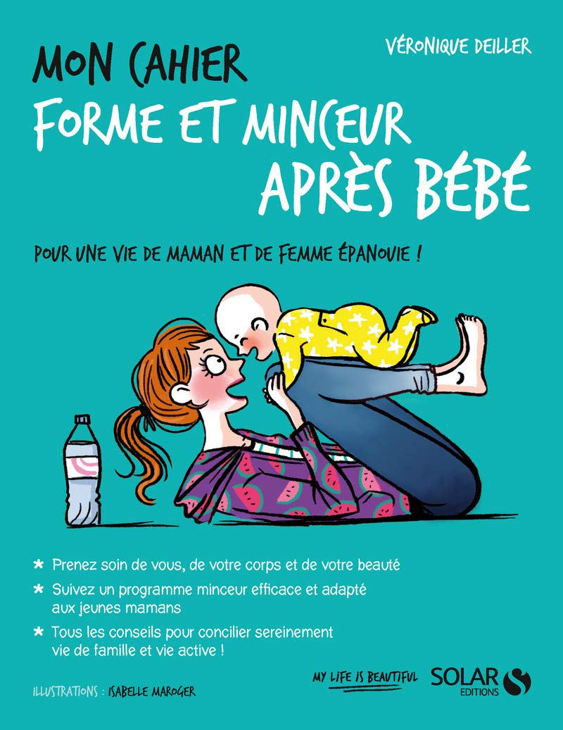 Mon cahier Forme et minceur après bébé Health, Nutrition & Fitness
