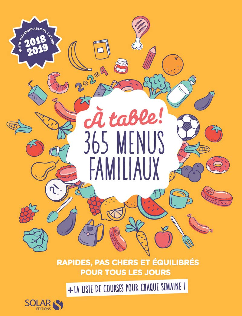 A table ! 365 menus familiaux - Rapides, pas cher et équilibrés pour tous les jours: Rapides, pas chers et équilibrés pour tous les jours Leisure, Home & Garden