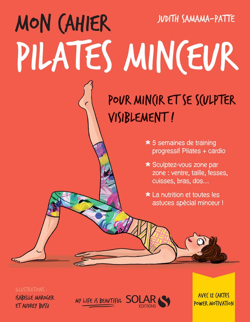 Mon cahier Pilates minceur: Avec 12 cartes power motivation Health, Nutrition & Fitness