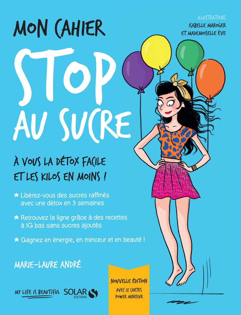 Mon cahier Stop au sucre -nouvelle édition-: Avec 12 cartes power minceur Health, Nutrition & Fitness